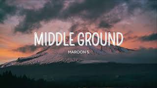 Maroon 5 - Middle Ground