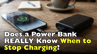 How Does a Power Bank Know When to Stop Charging