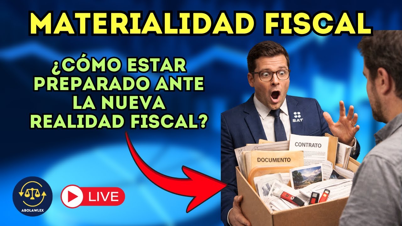 Materialidad Fiscal 2026: Cómo Defenderte del SAT y Probar que tus Operaciones Son Reales