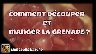 Comment manger une grenade      #MangeonsNature