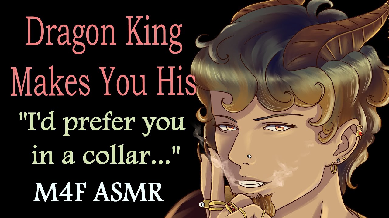 M4F Dragon King Makes You His (ASMR), (Dragon asmr), (m4f dragon asmr), (fantasy asmr)