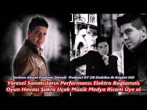 Serkan Akyel Fadime Develi  Potpori 07 28 Dakika & Keşfet HD Video Canlı Yayın Uçak Müzik medya 10