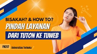 FN217 | Pindah Layanan dari Tutorial Online (Tuton) ke Tutorial Webinar (Tuweb), Bisakah?