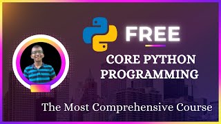 📯 Launch : Core Python Programming Course For Free || CS004