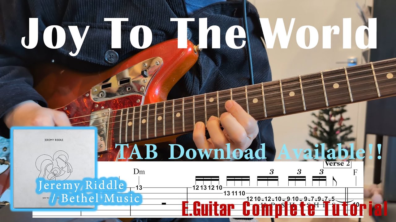 Joy To The World TAB | Bethel Music | Jeremy Riddle | Electric guitar tutorial | Playthrough |Cover
