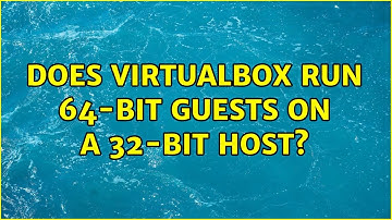 Ubuntu: Does VirtualBox run 64-bit guests on a 32-bit host? (2 Solutions!!)