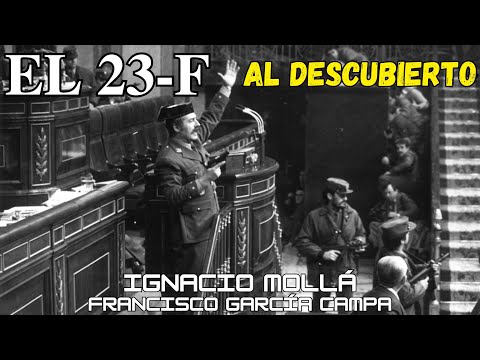 EL 23F AL DESCUBIERTO: Inteligencia, Redes de Poder y el Destino de la Democracia *Ignacio Mollá*