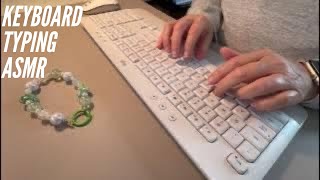 ASMR Typing | ASMR Keyboard Typing | No music | No Talking