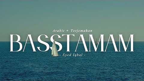 Bastamam Lirik | Syed Iqbal (Arabic + Terjemahan)