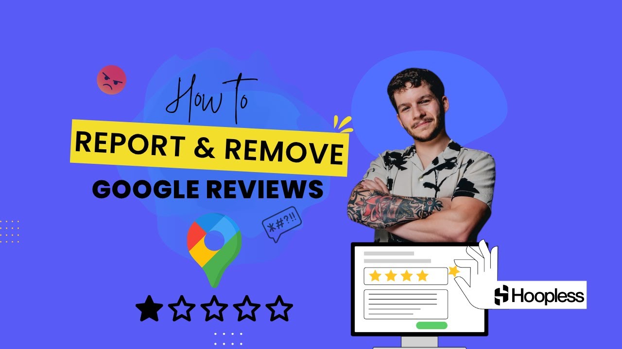 Pro Tips For Removing Google Reviews (I've Reported 1,000s)