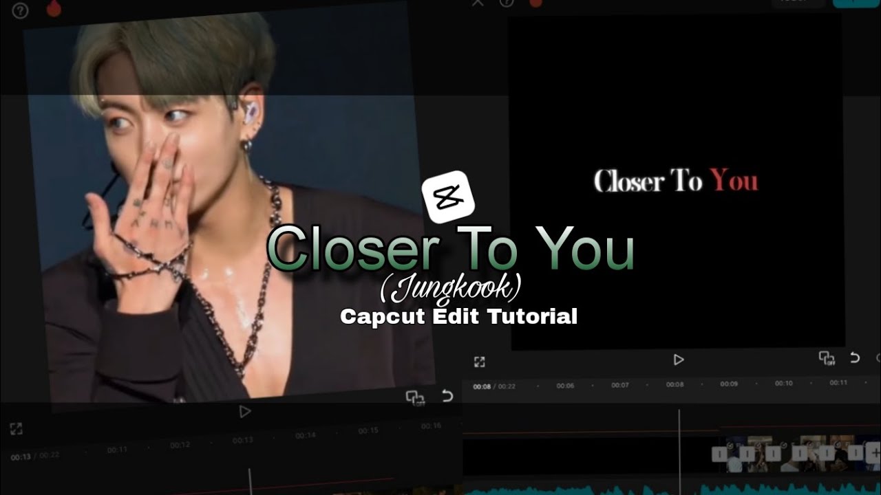CLOSER TO YOU (JUNGKOOK) EDIT TUTORIAL IN CAPCUT | CAPCUT EDIT TUTORIAL ...