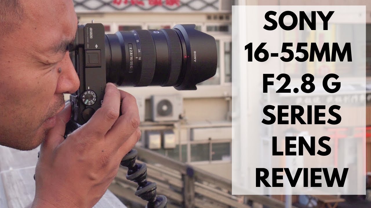 Sony 16 55mm F2 8 G Series Lens Review John Sison Youtube