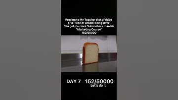 Day 7 152/50000 Bread Lovers Where Are You ? #bread #experiment  #viral #trending #shorts #trend