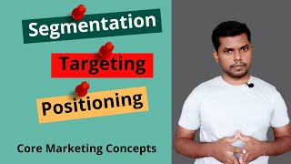 Segmentation, Targeting and Positioning (STP) | Core Marketing Concepts | Manish Mahto