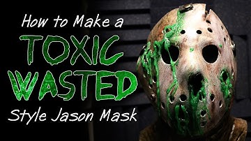 How To Make a "Toxic Wasted" Style Jason Mask - Friday The 13th DIY