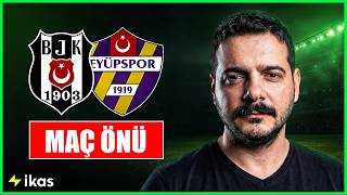 Mac Onu Besiktas - Eyupspor Besiktas Transfer Gundemi