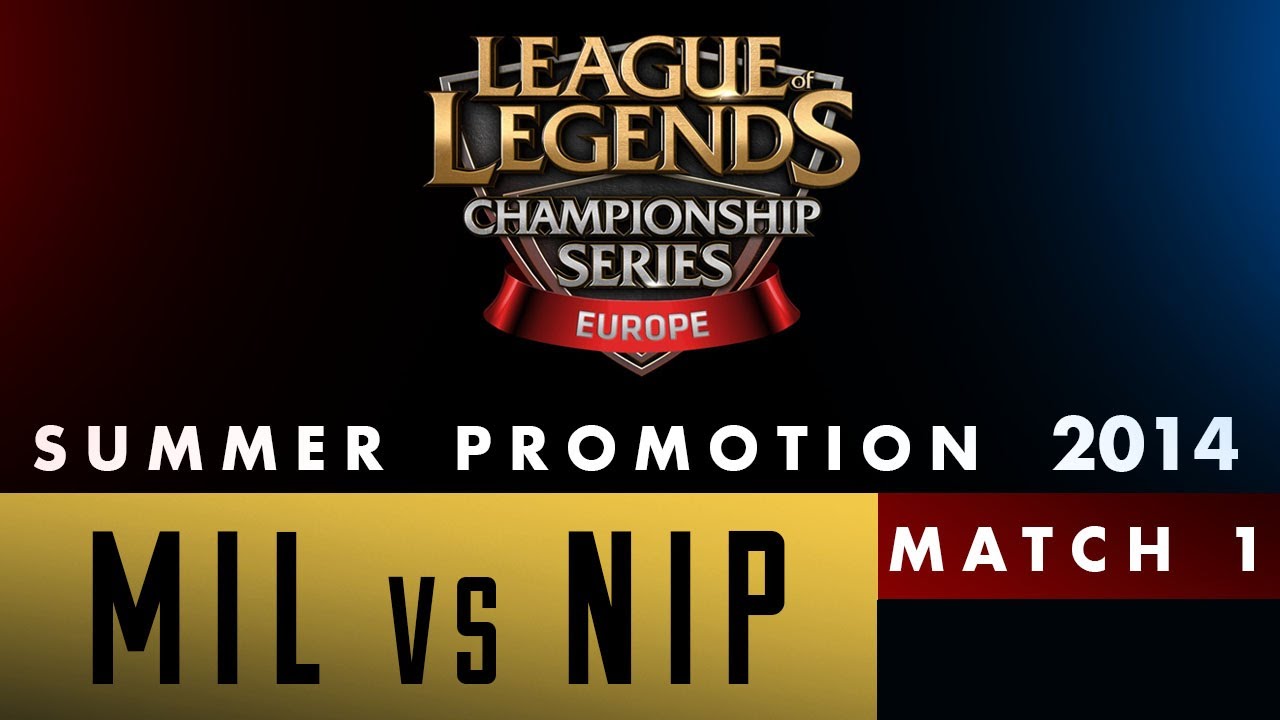 LCS EU Summer Promotion 2014 - MIL vs NIP - Game 1
