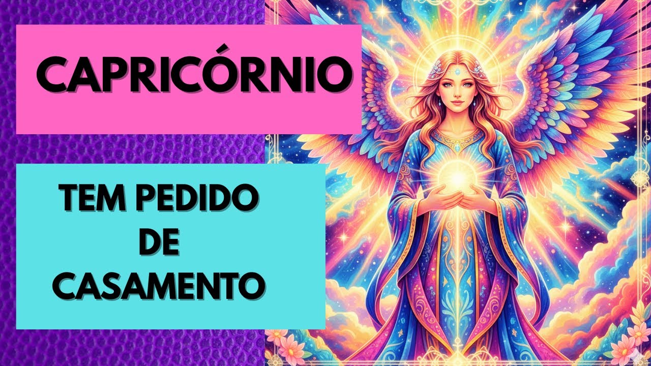 CAPRICÓRNIO ♑️ PEDIDO DE CASAMENTO/ NOIVADO/NAMORO 🥰