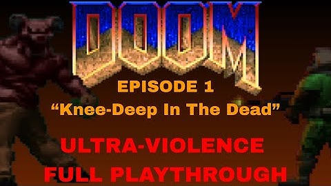 DOOM episode 1 Full UV playthrough