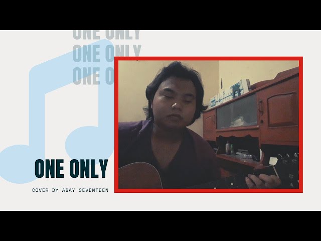 Pamungkas - One Only (Cover by Abay Seventeen) class=