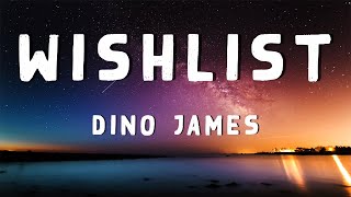 Wishlist (Lyrics) - Dino James | feat Kaprila