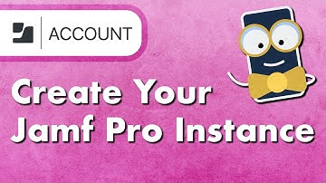 How to Create Your Jamf Pro Instance in Jamf Account