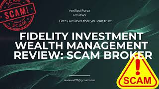 Fidelity Investment Wealth Management Review | We cannot recommend this broker Profile
