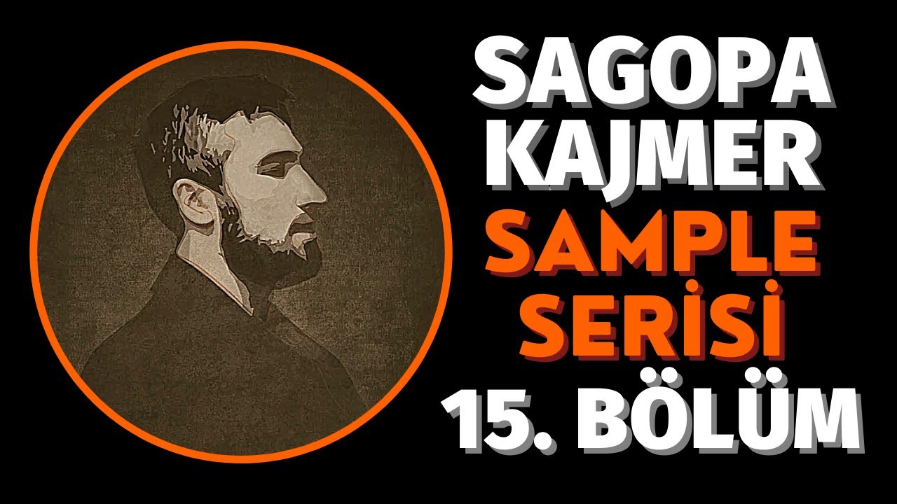 Sagopa Kajmer - Sample Serisi | 15. Bölüm