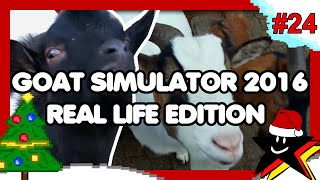 GOAT SIMULATOR 2016 | REAL LIFE EDITION | ☆24☆ Grand Christmas Final CRAZY & FUNNY