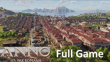 Anno 117: Pax Romana - Full Game / Full Campaign / Part 1 - No Commentary Gameplay