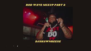 Rod Wave Mashup Part 2 (DJShawnReese)