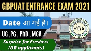 GBPUAT entrance exam 2021 || GBPUAT Pantnagar entrance exam date 2021