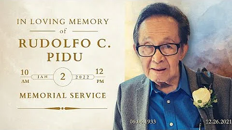 Memorial Service - "Remembering Rudolfo C. Pidu" -...