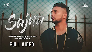 Sajna | Pinder Sahota feat. Lil Daku | Latest punjabi songs 2019