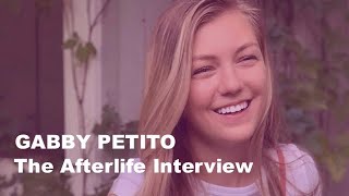 The Afterlife Interview With GABBY PETITO.