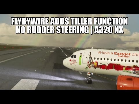 FlyByWire Adds Tiller (No Rudder Steering) to A320 | MSFS 2020