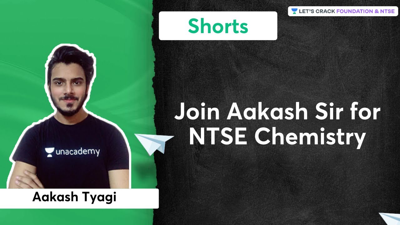Join Aakash Sir for NTSE Chemistry | NTSE 2022 | Aakash Tyagi | Let's Crack Foundation & NTSE
