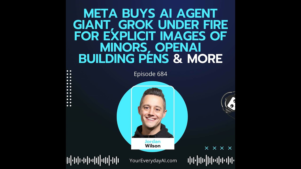 Meta buys AI agent giant, Grok under fire for explicit images of minors, OpenAI building pens & more