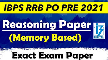 REASONING PAPER(MEMORY BASED) : IBPS RRB PO PRE 2021(1st August)