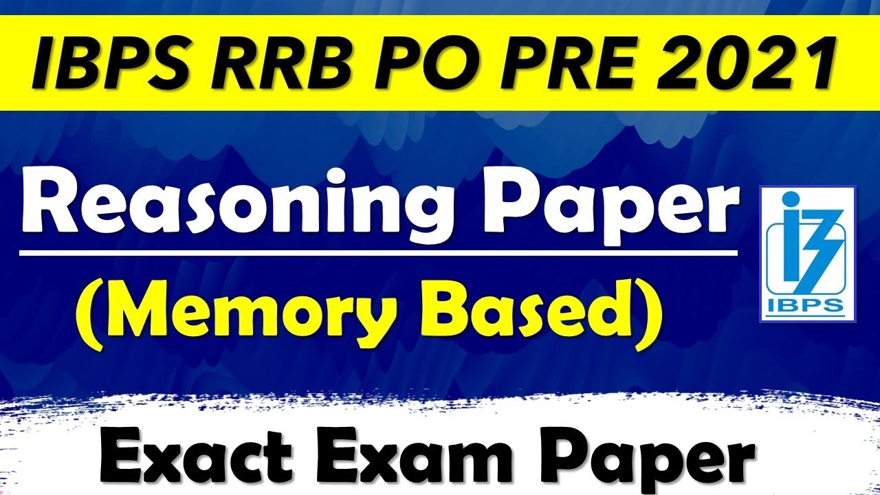 REASONING PAPER(MEMORY BASED) : IBPS RRB PO PRE 2021(1st August)