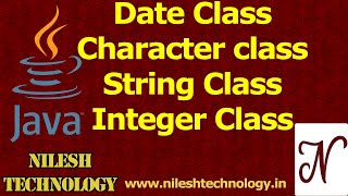 Java Date, Character, String, Integer Class Profile