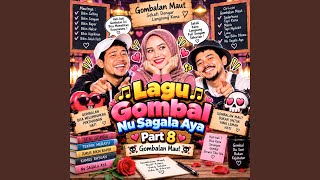Download Lagu Lagu Gombal Nu Sagala Aya - Gombalan Maut