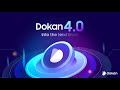 Dokan: Getting started with 4.0 | What's new | Let’s Explore Everything New | Dokan AI Assist | 2025