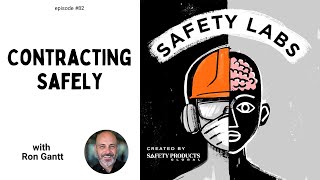 Contracting Safely with Ron Gantt – Ep. 82