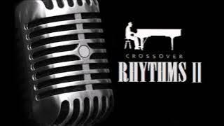 Crossover Rhythms II