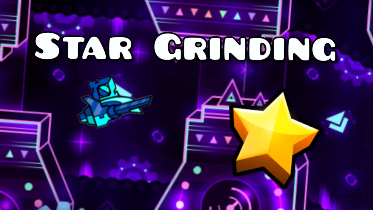 Star Grinding in Geometry Dash - Road to 100k Stars - YouTube