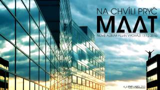 MAAT - Na chvíli pryč (první singl z alba ALL-IN)