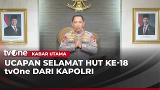 Download lagu Greeting HUT tvOne Ke-18 Kapolri Jenderal Listyo Sigit Prabowo | Kabar Utama
