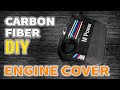 Carbon Fiber Engine Cover with Epoxy Resin [DIY]