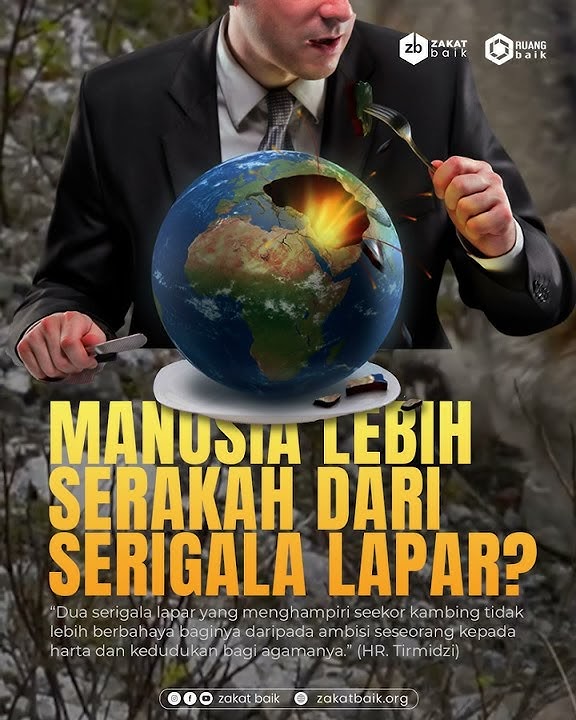MANUSIA LEBIH SERAKAH DARI SERIGALA LAPAR